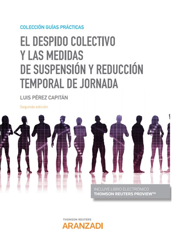 El Despido Colectivo Y Las Medidas De Suspensión Y Reducción Temporal De Jornada