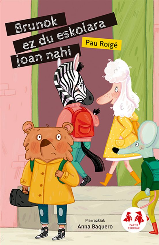 Brunok ez du eskolara joan nahi