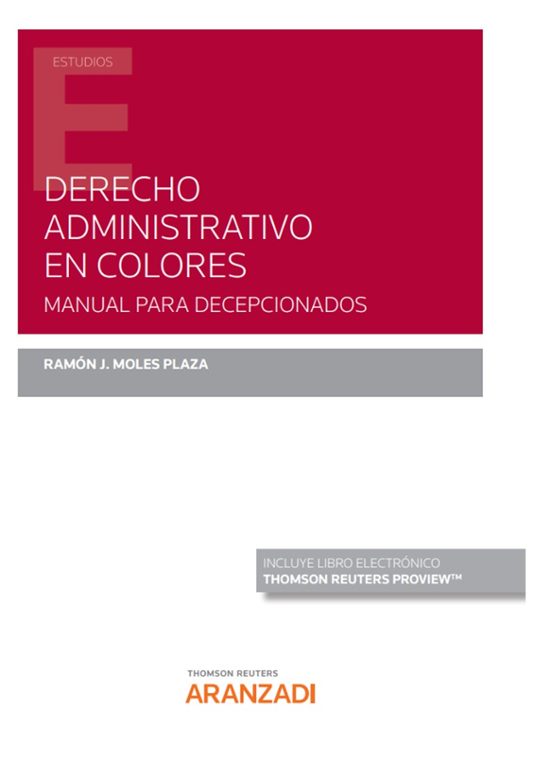 Derecho Administrativo En Colores.manual Para Decepcionados