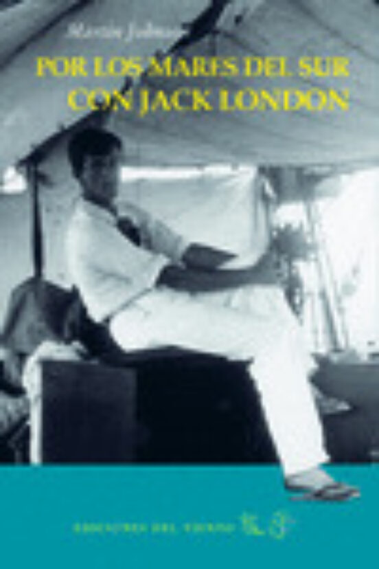 Por Los Mares Del Sur Con Jack London