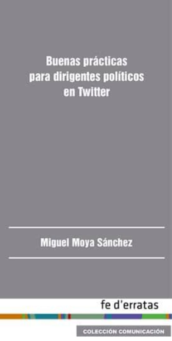 Buenas Prácticas Para Dirigentes Políticos En Twitter