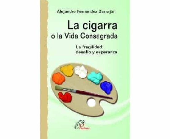 La Cigarra O La Vida Consagrada