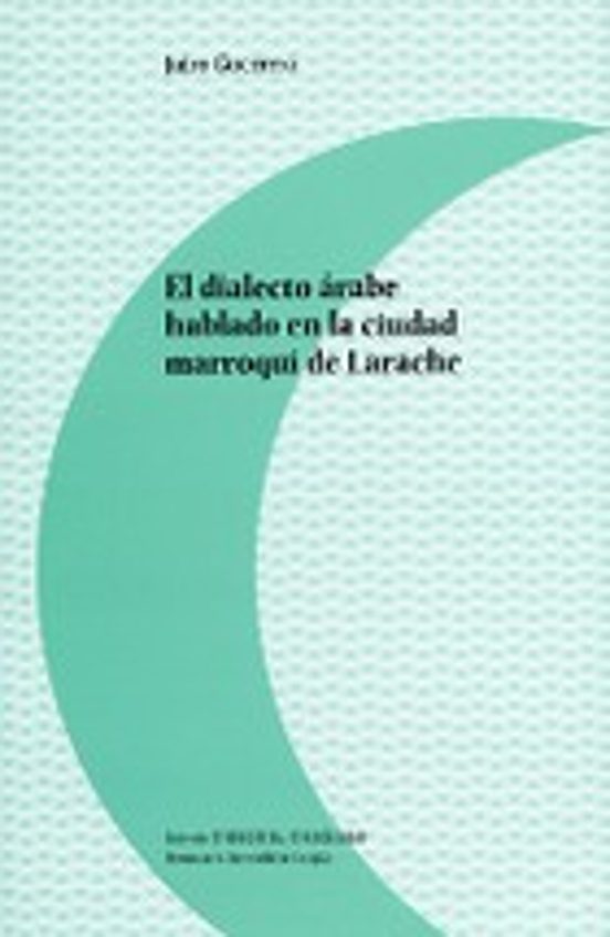El Dialecto Árabe Hablado En La Ciudad Marroquí De Larache