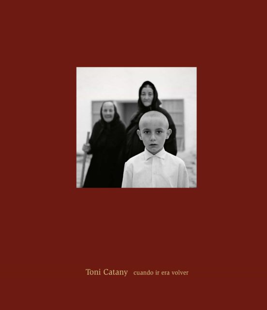 Toni Catany: Cuando Ir Era Volver