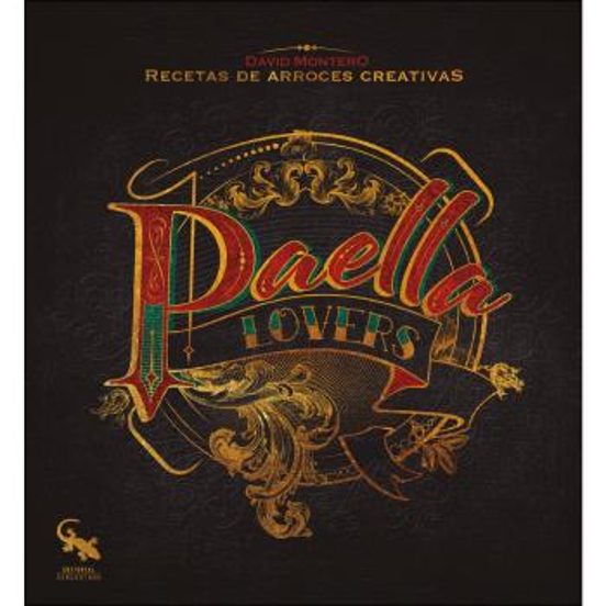 Paella Lovers: Recetas De Arroces Creativas