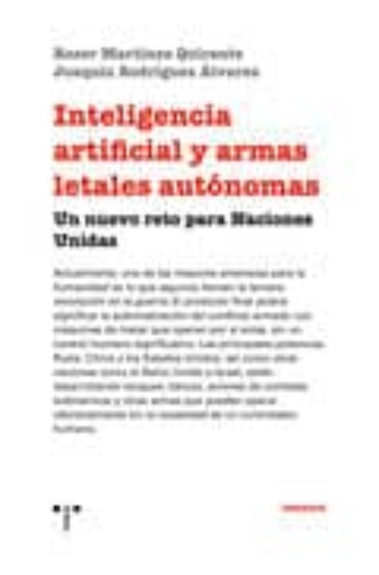 Inteligencia Artificial Y Armas Letales Autonomas: Un Nuevo Reto Para