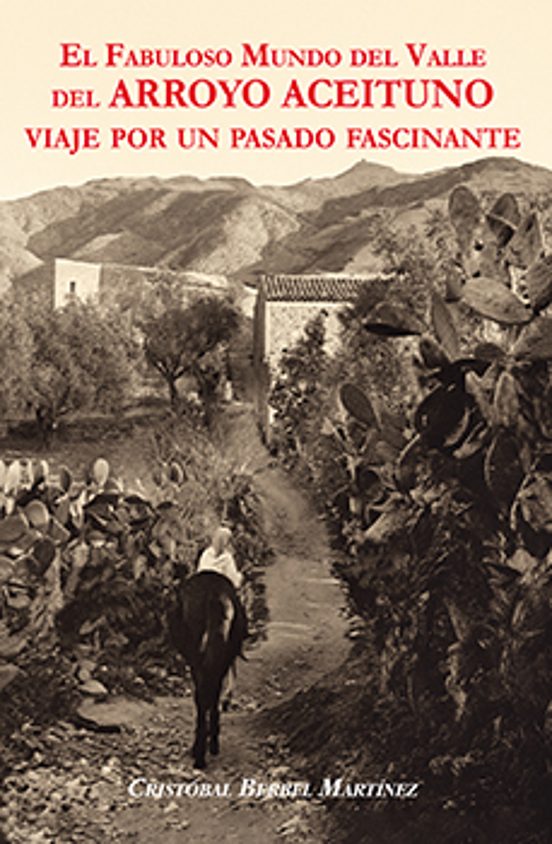 El Fabuloso Mundo Del Valle Del Arroyo Aceituno