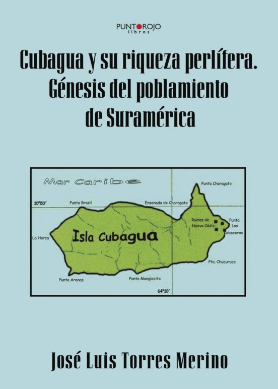 Cubagua Y Su Riqueza Perlifera Genesis Del Poblamiento De Suramerica