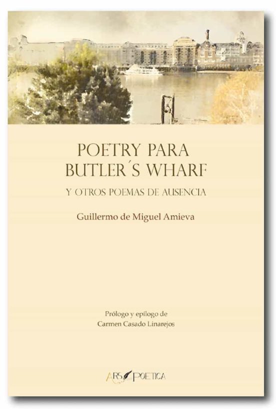 Poetry Para Butler´s Wharf Y Otros Poemas De Ausencia