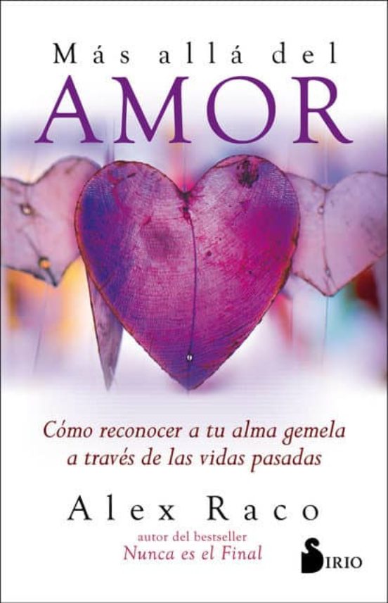 Mas Alla Del Amor: Como Reconocer A Tu Alma Gemela A Traves De Las Vid