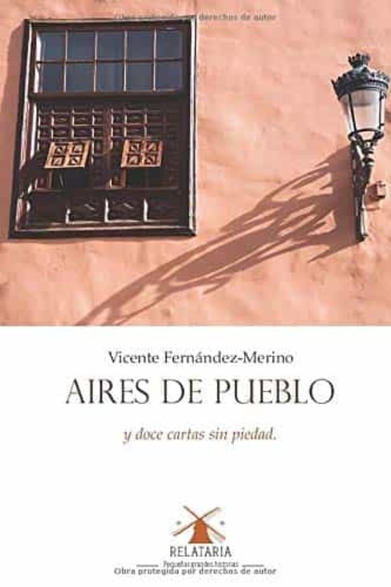Aires De Pueblo Y Doce Cartas Sin Piedad