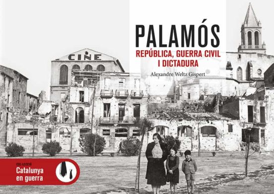 Palamos Republica Guerra Civil I Dictadura