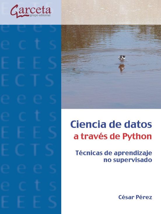 Ciencia De Datos A Traves De Python. Tecnicas De Aprendizaje No S Uper