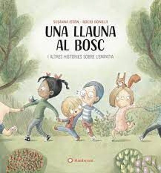 Una Llauna Al Bosc I Altres Histories Sobre L Empatia