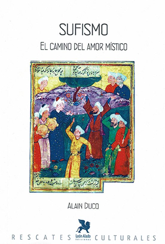 Sufismo. El Camino Del Amor Místico