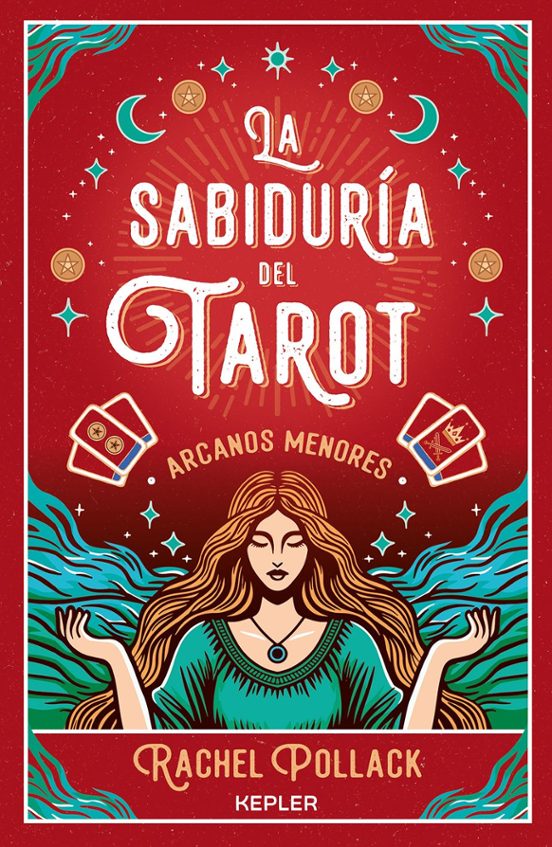 La Sabiduría Del Tarot De Rachel Pollack: Arcanos Menores