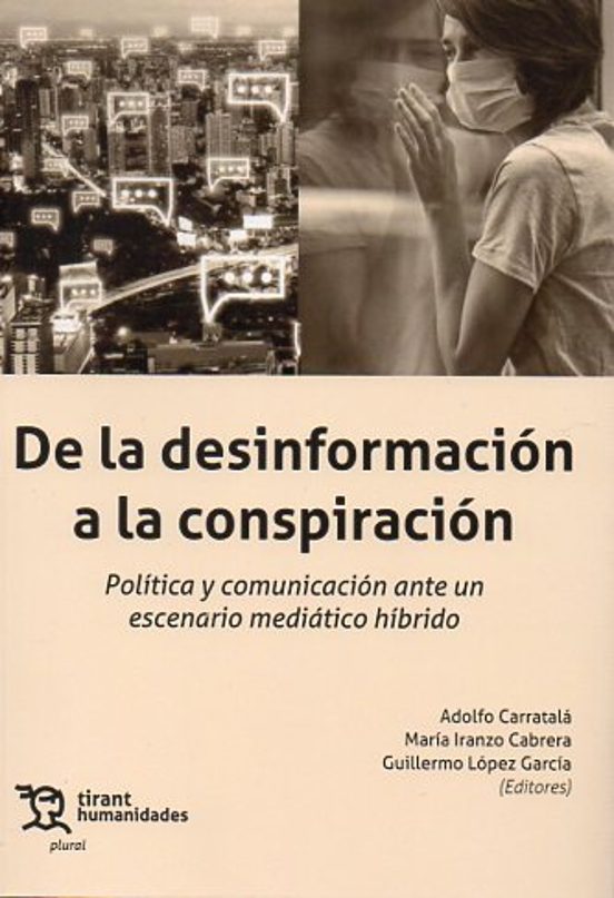 De La Desinformacion A La Conspiracion