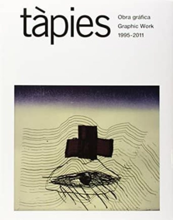 Tapies: Obra Grafica 1995-2011