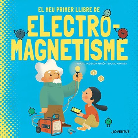 El Meu Primer Llibre D'electromagnetisme