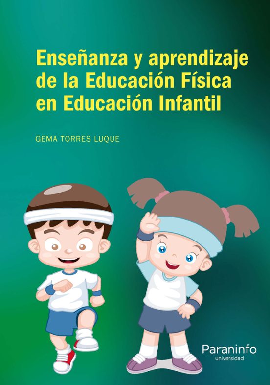 Enseñanza Y Aprendizaje A De La Educacion Fisica En Educacion Infantil