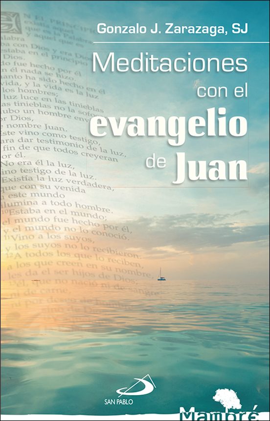 Meditaciones Con El Evangelio De Juan