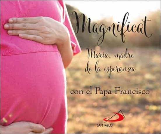 Magnificat Con El Papa Francisco. María Madre De La Esperanza