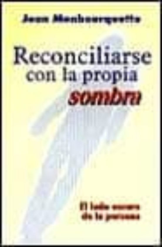 Reconciliarse con la Propia Sombra: El Lado Oscuro de la Persona