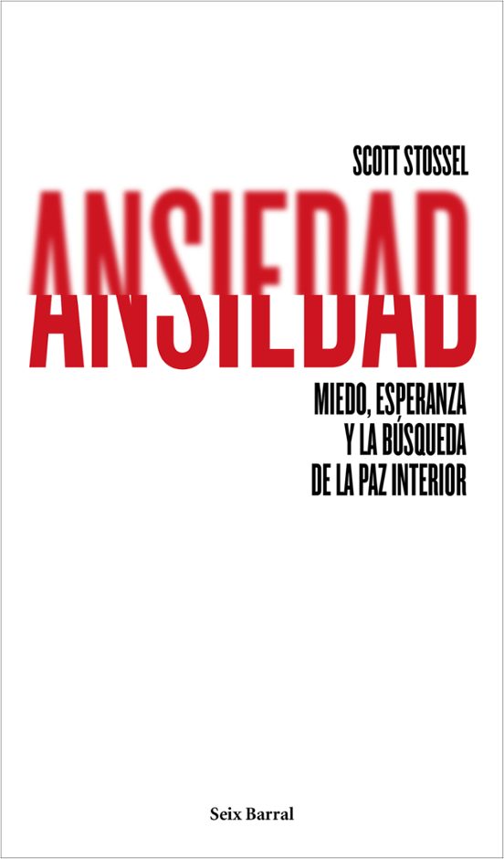 Ansiedad: Miedo Esperanza Y La Busqueda De La Paz Interior