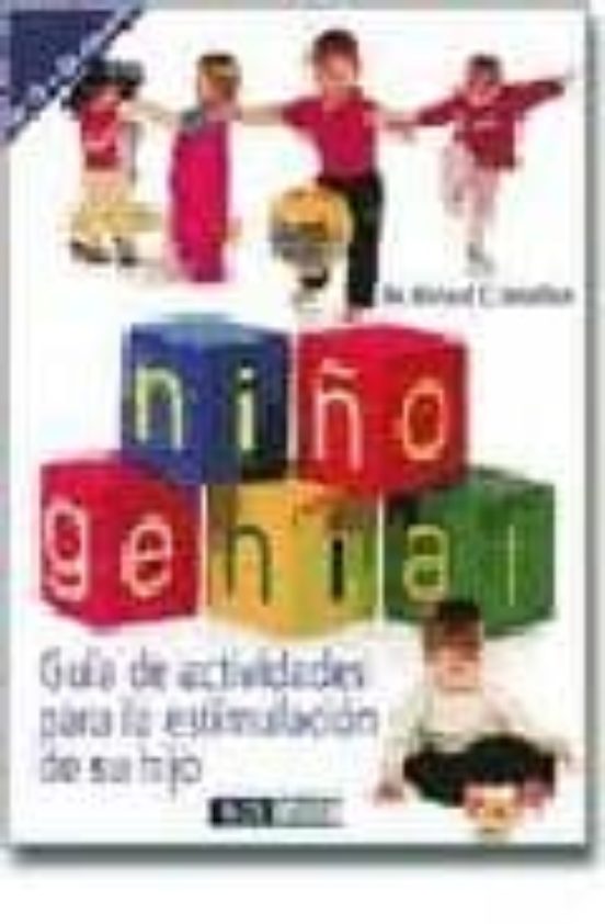Niño Genial: Guia De Actividades Para La Estimulacion De Su Hijo