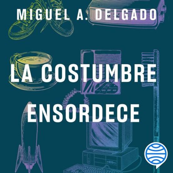 La Costumbre Ensordece