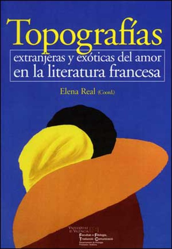 Topografías Extranjeras Y Exóticas Del Amor En La Literatura Francesa