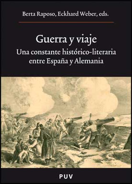 Guerra Y Viaje: Una Constante Historico-literaria Entre España Y Alema