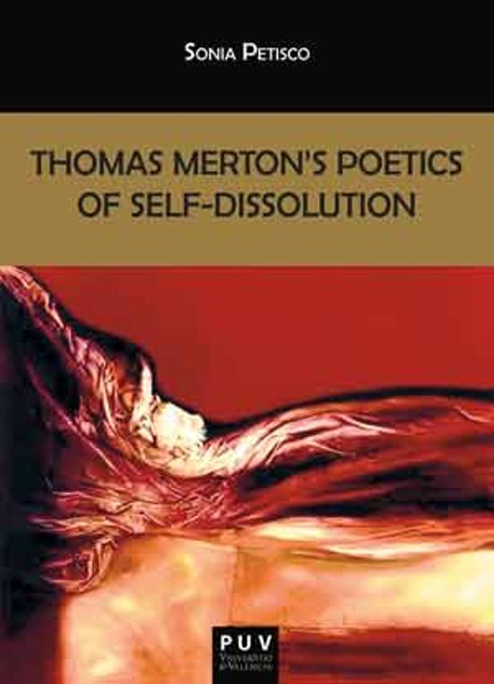 Thomas Merton S Poetics Of Self-dissolution
