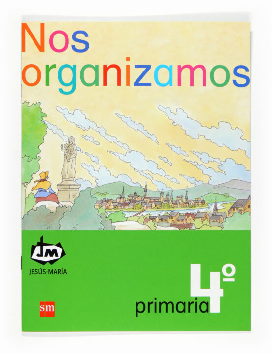 Nos Organizamos 4º Primaria Congregación De Jesús-maría Ed 2007
