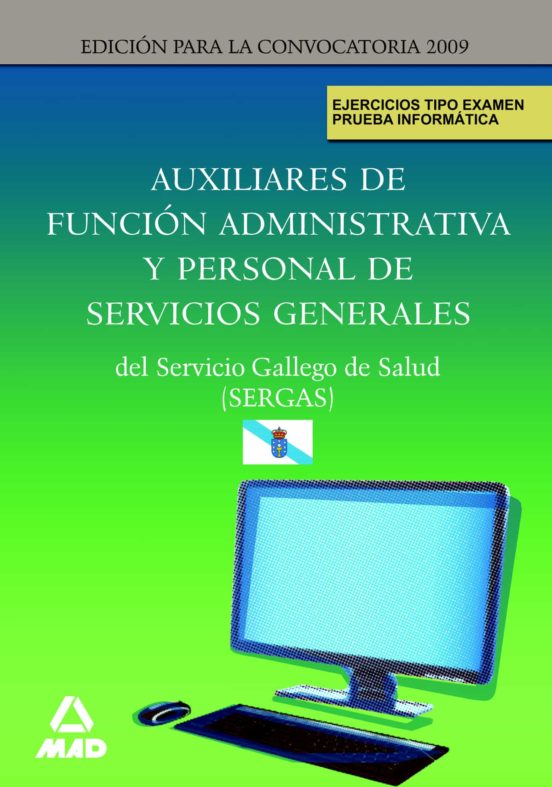 Auxiliares De Función Administrativa Y Personal De Servicios Generales Del Servicio Gallego De Salud . Ejercicios Tipo Examen. Prueba Informática