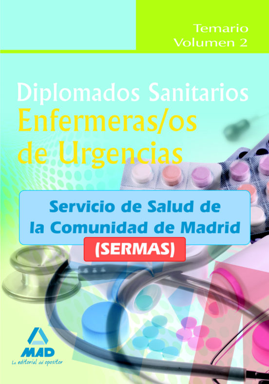 Diplomados Sanitarios. Enfermeras/os De Urgencias Del Servicio De Salud De La Comunidad De Madrid . Temario Vol.Ii