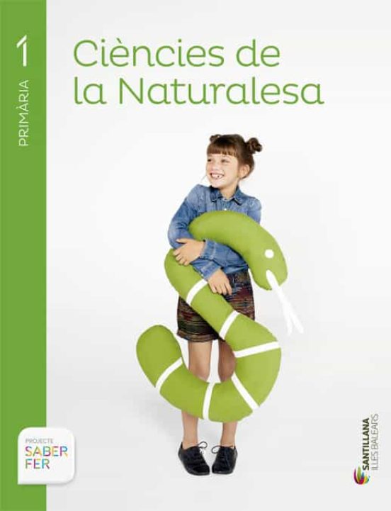 C Naturales Projecte Saber Fer 1º Primaria Edicion 2014