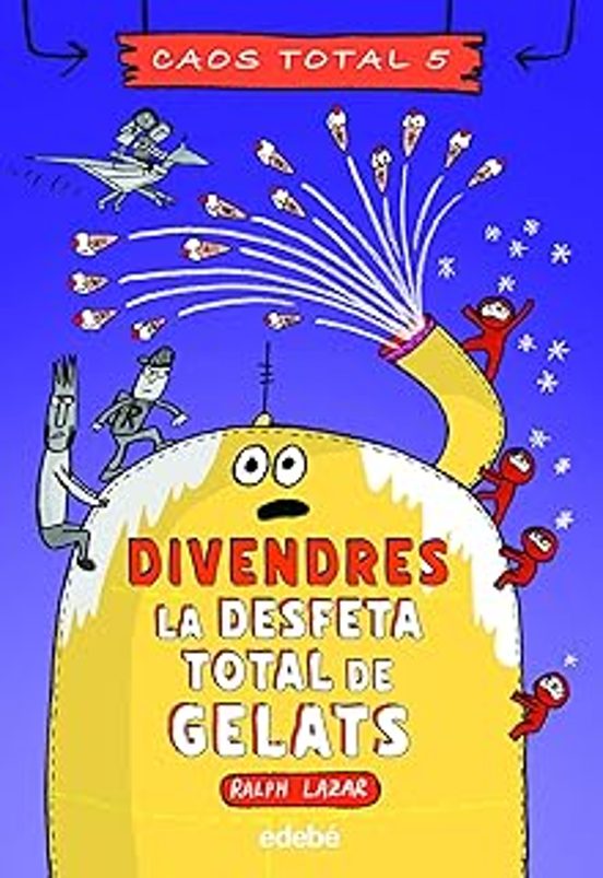Caos Total 5: Divendres: La Desfeta Total De Gelats