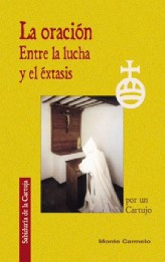 La Oracion: Entre La Lucha Y El Extasis
