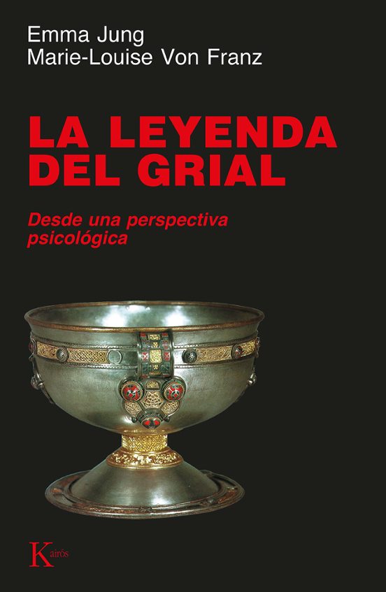 La Leyenda Del Grial: Desde Una Perspectiva Psicologica