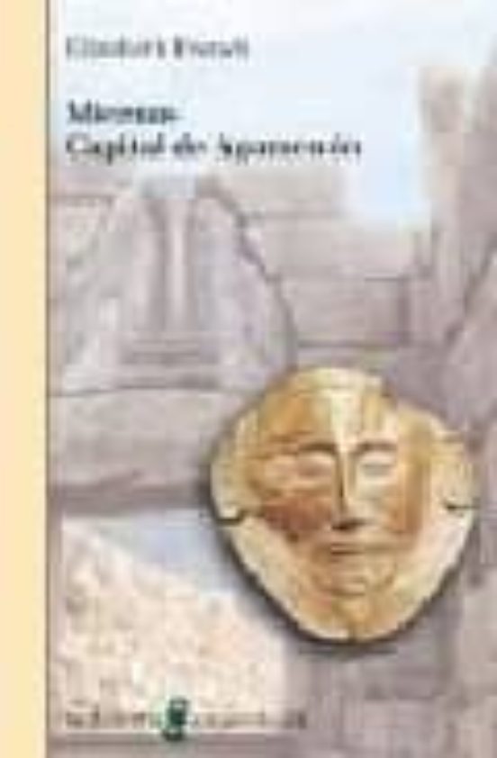 Micenas Capital De Agamenon