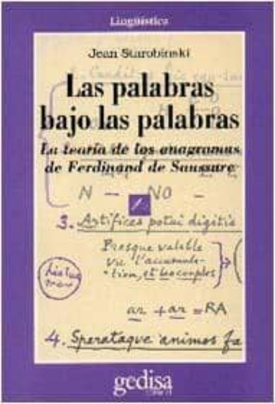 Las Palabras Bajo Las Palabras: La Teoria De Los Anagramas De Fer Dina