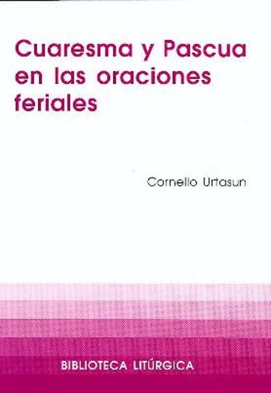 Cuaresma Y Pascua En Las Oraciones Feriales