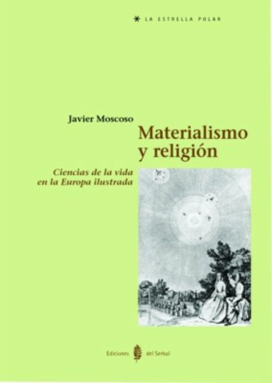 Materialismo y Religion: Ciencias de la Vida en la Europa Ilustra da