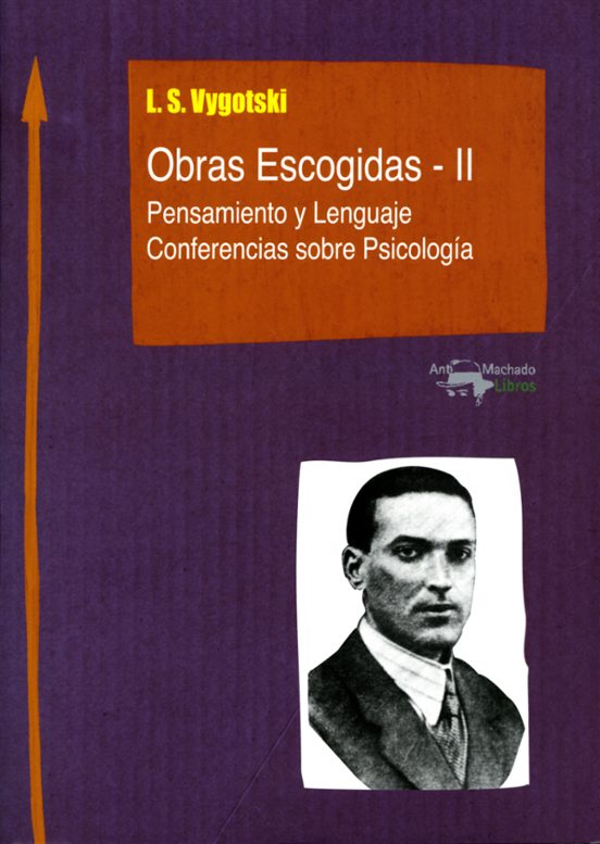 Obras Escogidas Ii: Pensamiento Y Lenguaje. Conferencias Sobre Ps Icol
