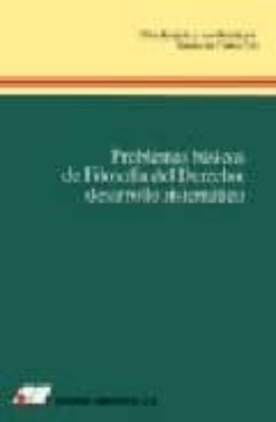 Problemas Basicos De Filosofia Del Derecho: Desarrollo Sistematic O