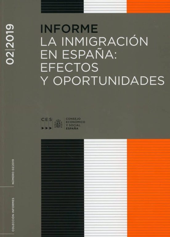 Informe 02/2019. La Inmigración En España. Efectos Y Oportunidade S