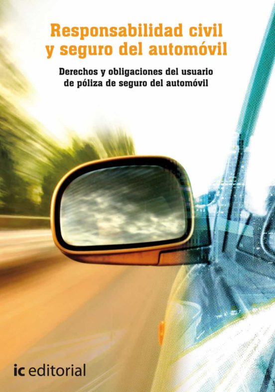 Responsabilidad Civil Y Seguro Del Automovil. Derechos Obliga