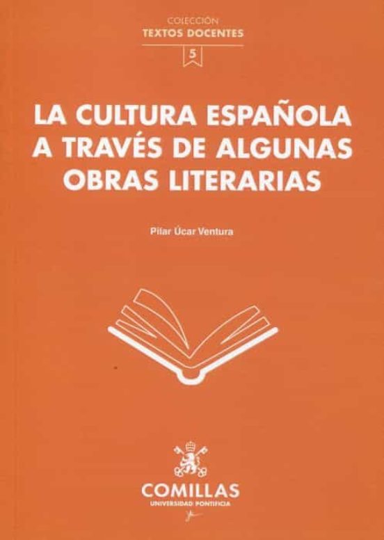 Cultura Española A Traves De Algunas Obras Literarias