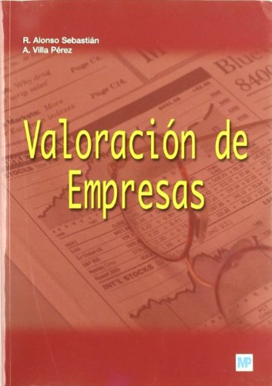 Valoracion de Empresas. Teoria y Casos. Aplicaciones al Sector Ag Roal